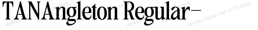 TANAngleton Regular字体转换